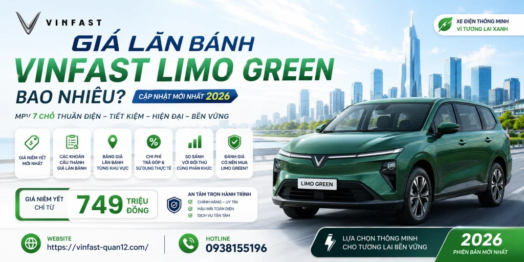 Bảng giá lăn bánh VinFast Limo Green 2026 mới nhất, cập nhật giá niêm yết, chi phí đăng ký, trả góp và chi phí sở hữu xe điện VinFast Limo Green tại Việt Nam.