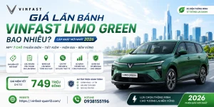 Bảng giá lăn bánh VinFast Limo Green 2026 mới nhất, cập nhật giá niêm yết, chi phí đăng ký, trả góp và chi phí sở hữu xe điện VinFast Limo Green tại Việt Nam.
